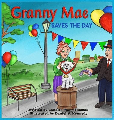Candice Mary Thomas - Granny Mae Saves the Day, Inbunden. Tillgänglighet: Lägg i varukorg