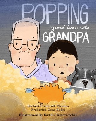 Beckett Thomas, Frederick Fedri - Popping Good Times with Grandpa, Häftad