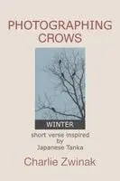 Charlie Zwinak - Photographing Crows, Häftad. Tillgänglighet: Lägg i varukorg