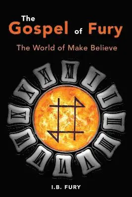 I. B. Fury - The Gospel of Fury: The World of Make Believe, Häftad. Tillgänglighet: Lägg i varukorg