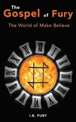 I. B. Fury - The Gospel of Fury: The World of Make Believe, Inbunden. Tillgänglighet: Lägg i varukorg