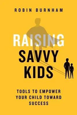 Robin Burnham, Qat Wanders - Raising Savvy Kids, Häftad. Tillgänglighet: Lägg i varukorg