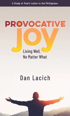 Dan Lacich - Provocative Joy, Häftad. Tillgänglighet: Lägg i varukorg