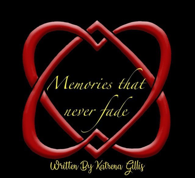 Katrena Gillis - Memories That Never Fade, E-bok