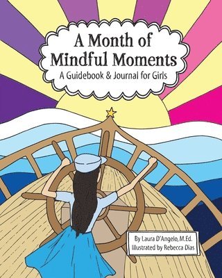 Laura D'Angelo - A Month of Mindful Moments: A Guidebook and Journal for Girls, Häftad. Tillgänglighet: Lägg i varukorg