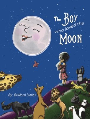Brimoral Stories - Boy Who Loved the Moon, Inbunden. Tillgänglighet: Lägg i varukorg