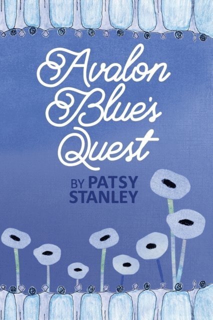Patsy Stanley - Avalon Blue's Quest, E-bok