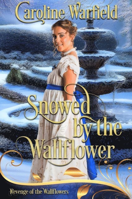 Wallflowers Revenge, Caroline Warfield - Snowed by the Wallflower, E-bok
