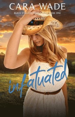 Cara Wade - Infatuated, Häftad
