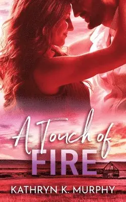 Kathryn K Murphy - Touch Of Fire, Häftad. Tillgänglighet: Lägg i varukorg
