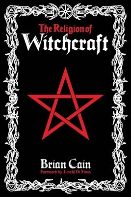 Brian Cain - Religion of Witchcraft, Häftad