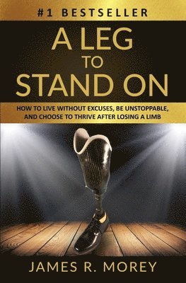 Jame R Morey, Jame R. Morey, Jackie Morey - Leg to Stand on, Häftad