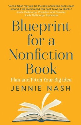 Jennie Nash - Blueprint for a Nonfiction Book, Häftad