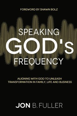 Jon Fuller - Speaking God's Frequency, Häftad