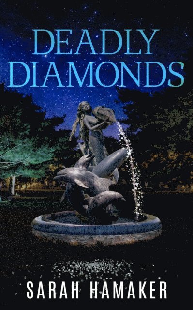 Sarah Hamaker - Deadly Diamonds, E-bok