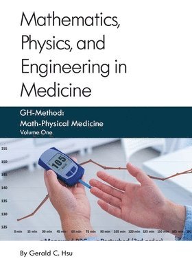 Gerald C Hsu - Mathematics, Physics, and Engineering in Medicine, Häftad. Tillgänglighet: Lägg i varukorg