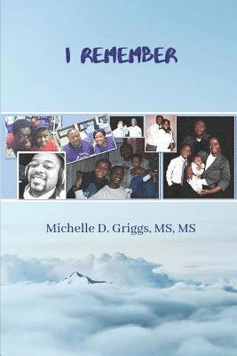 Michelle D. Griggs MS - I Remember, Häftad