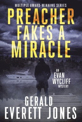 Gerald Everett Jones - Preacher Fakes a Miracle, Häftad