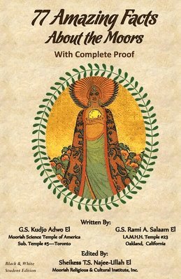 Kudjo Adwo El, Rami Salaam El, Tauheedah Najee-Ullah El - 77 Amazing Facts About the Moors with Complete Proof, Häftad. Tillgänglighet: Lägg i varukorg