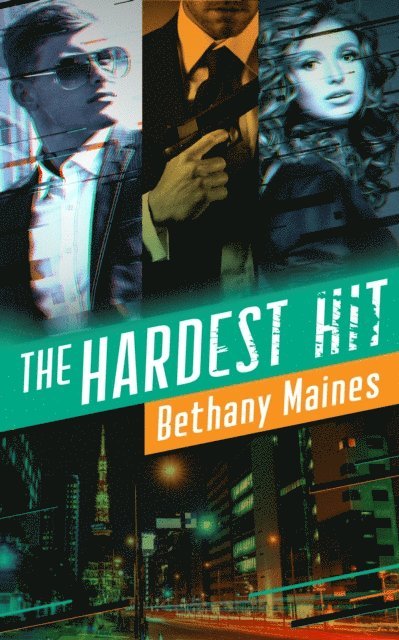 Bethany Maines - Hardest Hit, E-bok