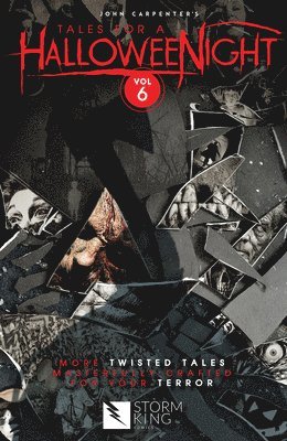 John Carpenter, Sandy King, Elena Carrillo, Renae De Liz, Alec Worley, Amanda Deibert, Dennis Calero, Jennie Wood, Duane Swierczynski, Frank Tieri, Andy Price, David J. Schow, Sandy King - John Carpenter's Tales for a HalloweeNight, Häftad