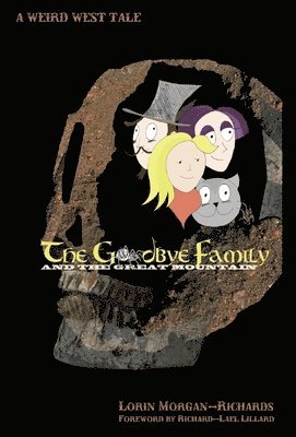 Lorin Morgan-Richards, Jessica Rose Felix - Goodbye Family and the Great Mountain, Inbunden. Tillgänglighet: Lägg i varukorg