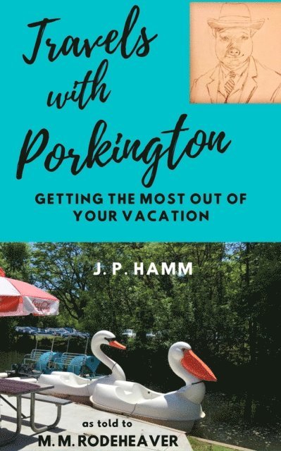 J. P. Hamm, Margaret Rodeheaver - Travels With Porkington, E-bok. Tillgänglighet: Lägg i varukorg