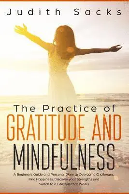 Judith Sacks - Practice of Gratitude and Mindfulness, Häftad. Tillgänglighet: Tillfälligt slut