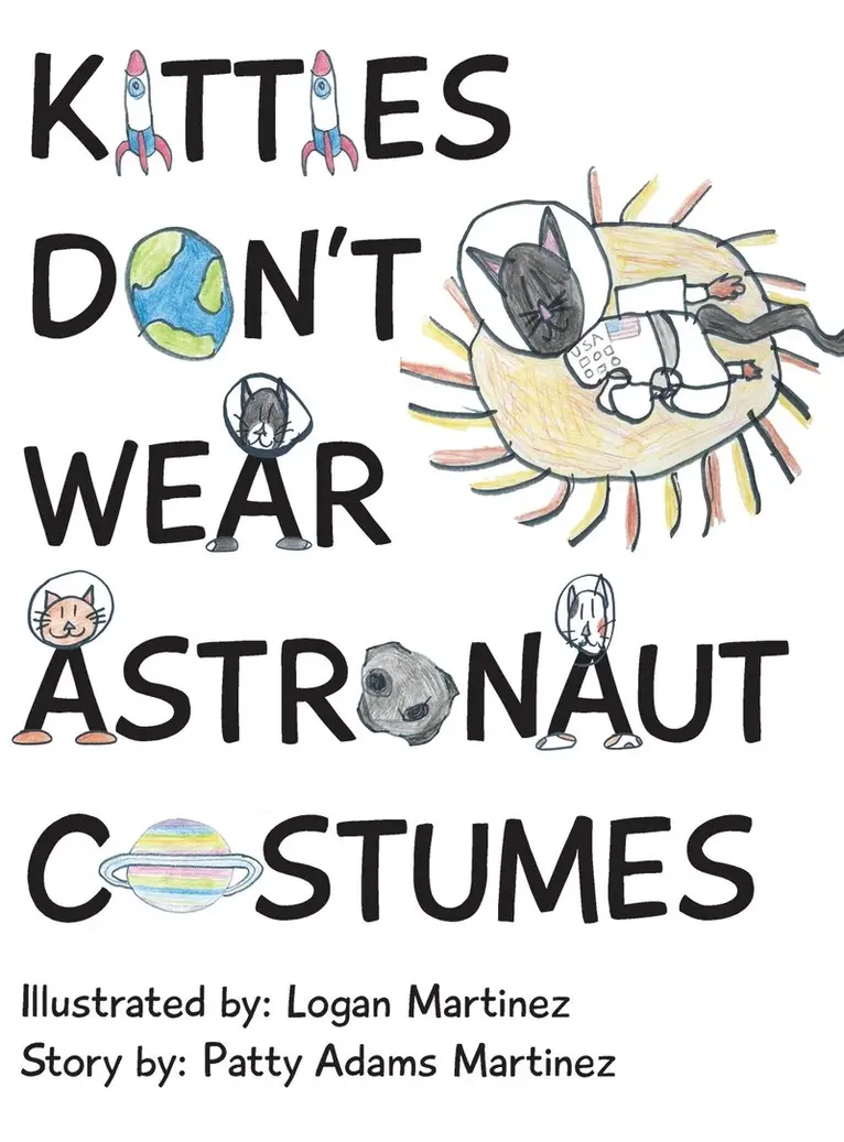 Patty Adams Martinez - Kitties Don't Wear Astronaut Costumes, Inbunden. Tillgänglighet: Lägg i varukorg