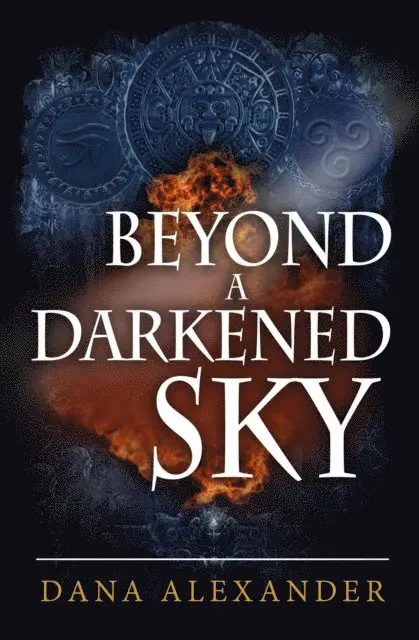 Dana Alexander - Beyond A Darkened Sky, E-bok. Tillgänglighet: Lägg i varukorg