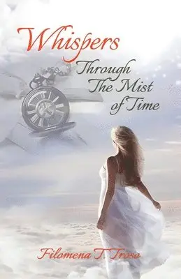 Filomena T Troso - Whispers Through the Midst of Time, Häftad. Tillgänglighet: Lägg i varukorg