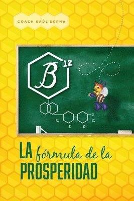 Saul Serna - La Formula de la Prosperidad: B12 - la formula de la prosperidad, Häftad