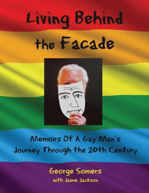 George Somers, James Jackson - Living Behind the Facade, E-bok