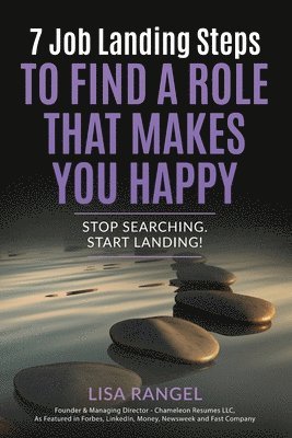 Lisa Rangel - 7 Job Landing Steps to Find a Role that Makes You Happy, Häftad. Tillgänglighet: Lägg i varukorg