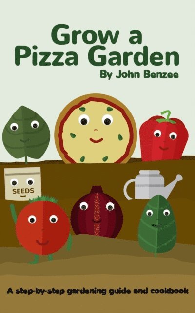 John Benzee - Grow a Pizza Garden, E-bok