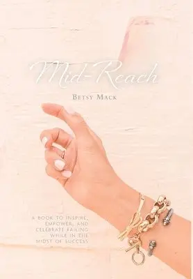 Betsy Mack - Mid-Reach, Inbunden. Tillgänglighet: Lägg i varukorg