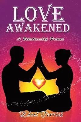 Edsel Terrick - Love Awakened: A Relationship Primer, Häftad. Tillgänglighet: Lägg i varukorg