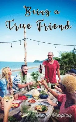 Maria Marchan - Being a True Friend, Häftad. Tillgänglighet: Lägg i varukorg