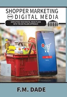 F M Dade - Shopper Marketing and Digital Media, Inbunden. Tillgänglighet: Lägg i varukorg