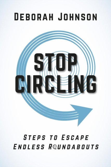 Deborah Johnson - Stop Circling, E-bok