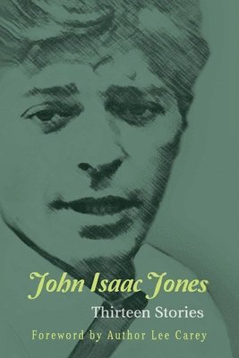John Isaac Jones - Thirteen Stories, Häftad. Tillgänglighet: Lägg i varukorg