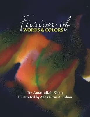 Amanullah Khan - Fusion of Words & Colors, Häftad. Tillgänglighet: Lägg i varukorg