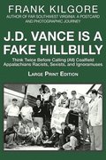 J. D. Vance Is a Fake Hillbilly