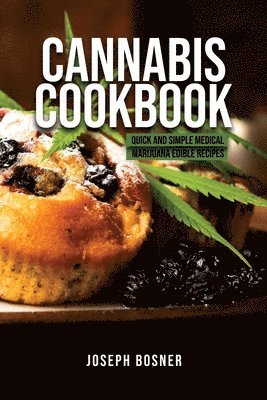 Joseph Bosner - Cannabis Cookbook, Häftad. Tillgänglighet: Lägg i varukorg
