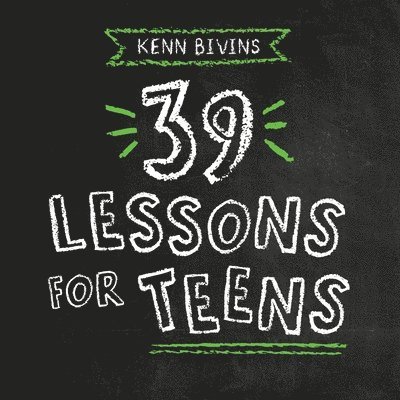 Kenn Bivins - 39 Lessons for Teens, Häftad. Tillgänglighet: Lägg i varukorg