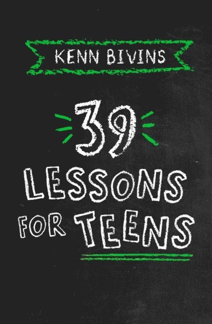 Kenn Bivins - 39 Lessons for Teens, E-bok. Tillgänglighet: Lägg i varukorg