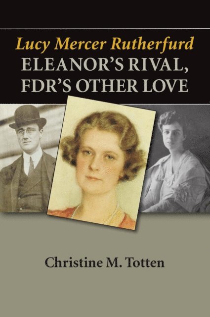 Christine M. Totten - Lucy Mercer Rutherfurd, E-bok. Tillgänglighet: Lägg i varukorg