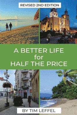 Better Life for Half the Price - 2nd Edition