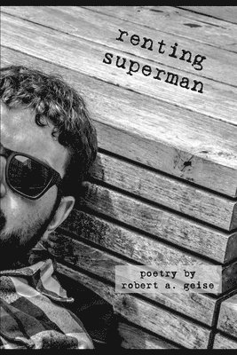 Robert A Geise - Renting Superman, Häftad