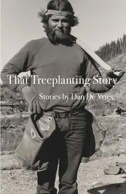 Dan De Vries - That Treeplanting Story, Häftad. Tillgänglighet: Tillfälligt slut